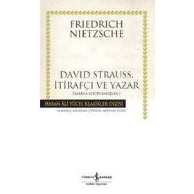 DAVID STRAUSS İTİRAFÇI VE YAZAR - FRIEDRICH WILHELM NIETZSCHE