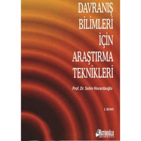 DAVRANIŞ BILIMLERI İÇIN ARAŞTIRMA TEKNIKLERI - SELIM HOVARDAOĞLU