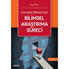 DAVRANIŞ BILIMLERI İÇİN BILIMSEL ARAŞTIRMA SÜRECİ - ADNAN ERKUŞ (ISBN:9789750210808)