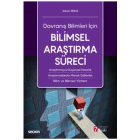 DAVRANIŞ BILIMLERI İÇİN BILIMSEL ARAŞTIRMA SÜRECİ - ADNAN ERKUŞ