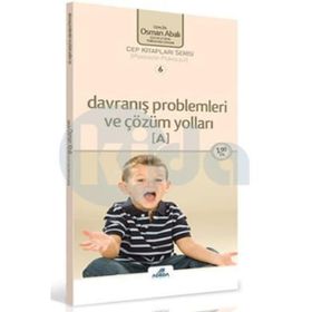 DAVRANIŞ PROBLEMLERI VE ÇÖZÜM YOLLARI (A) (CEP BOY) - OSMAN ABALI