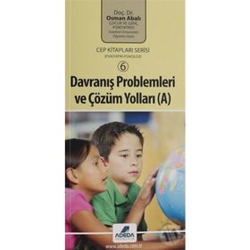 DAVRANIŞ PROBLEMLERI VE ÇÖZÜM YOLLARI (A) (CEP BOY) - OSMAN ABALI
