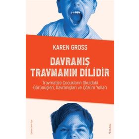 Davranış Travmanın Dilidir - Sola Unitas - Karen Gross