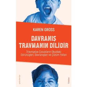 Davranış Travmanın Dilidir - Sola Unitas - Karen Gross