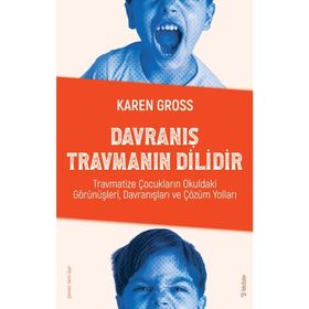 Davranış Travmanın Dilidir - Sola Unitas - Karen Gross