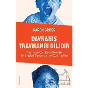 Davranış Travmanın Dilidir - Sola Unitas - Karen Gross