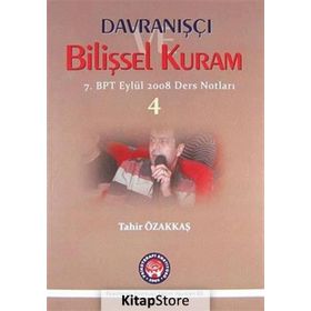 Davranışçı Bilişsel Kuram 4 - Tahir Özakkaş