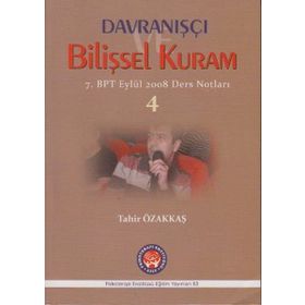 Davranışçı Bilişsel Kuram 4 - Tahir Özakkaş