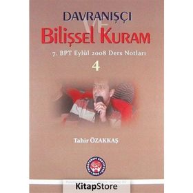 Davranışçı Bilişsel Kuram 4 - Tahir Özakkaş