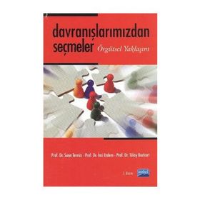 DAVRANIŞLARIMIZDAN SEÇMELER ÖRGÜTSEL YAKLAŞIM - SUNA TEVRÜZ;İNCİ ERDEM;TÜLAY BOZKURT