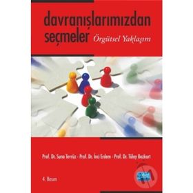 DAVRANIŞLARIMIZDAN SEÇMELER ÖRGÜTSEL YAKLAŞIM - SUNA TEVRÜZ;İNCİ ERDEM;TÜLAY BOZKURT