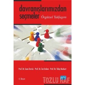 DAVRANIŞLARIMIZDAN SEÇMELER ÖRGÜTSEL YAKLAŞIM - SUNA TEVRÜZ;İNCİ ERDEM;TÜLAY BOZKURT