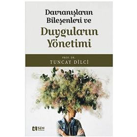 Davranışların Bileşeni ve Duyguların Yönetimi Sen Yayınları