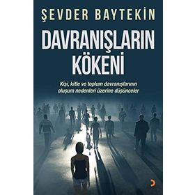 Davranışların Kökeni - Şevder Baytekin
