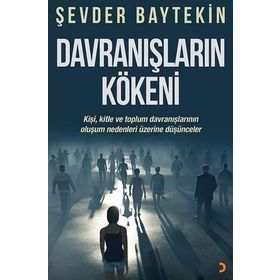 Davranışların Kökeni - Şevder Baytekin