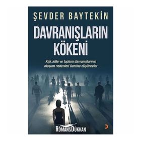 Davranışların Kökeni - Şevder Baytekin