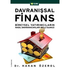 Davranışsal Finans Bireysel Yatırımcıların Nasıl Davranacakları Belli Olmaz! - Hakan Özerol