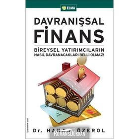Davranışsal Finans Bireysel Yatırımcıların Nasıl Davranacakları Belli Olmaz! - Hakan Özerol