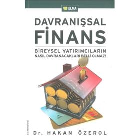 Davranışsal Finans Bireysel Yatırımcıların Nasıl Davranacakları Belli Olmaz! - Hakan Özerol