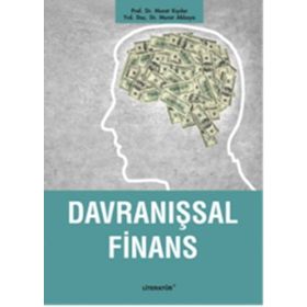 Davranışsal Finans - Murat Kıyılar Yrd. Doç. Dr. Murat Akkaya Murat Akkaya