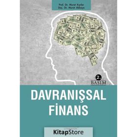 Davranışsal Finans - Murat Kıyılar Yrd. Doç. Dr. Murat Akkaya Murat Akkaya