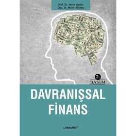Davranışsal Finans - Murat Kıyılar Yrd. Doç. Dr. Murat Akkaya Murat Akkaya
