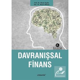 Davranışsal Finans - Murat Kıyılar Yrd. Doç. Dr. Murat Akkaya Murat Akkaya