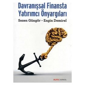 Davranışsal Finansta Yatırımcı Önyargıları - Engin Demirel