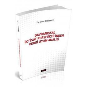 Davranışsal İktisat Perspektifinden Vergi Uyum Analizi - İrem Didinmez