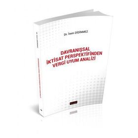 Davranışsal İktisat Perspektifinden Vergi Uyum Analizi - İrem Didinmez