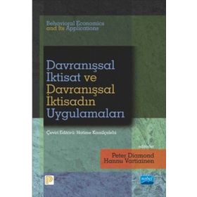 Davranışsal İktisat ve Davranışsal İktisadın Uygulamaları - Peter Diamond Hannu Vartiainen