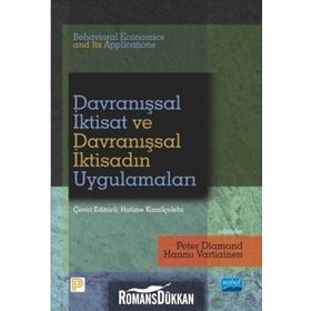 Davranışsal İktisat ve Davranışsal İktisadın Uygulamaları - Peter Diamond Hannu Vartiainen