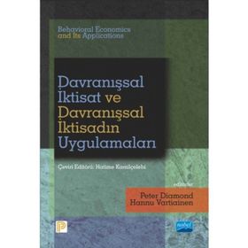 Davranışsal İktisat ve Davranışsal İktisadın Uygulamaları - Peter Diamond Hannu Vartiainen