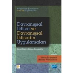 Davranışsal İktisat ve Davranışsal İktisadın Uygulamaları - Peter Diamond Hannu Vartiainen