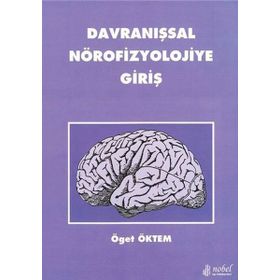 Davranışsal Nörofizyolojiye Giriş - Nobel Tıp Kitabevi