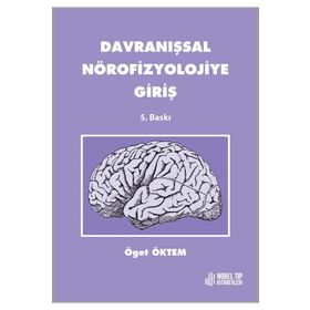 Davranışsal Nörofizyolojiye Giriş - Nobel Tıp Kitabevi