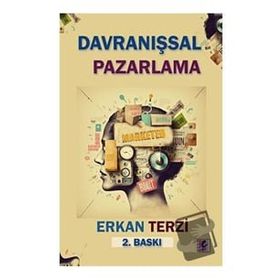 Davranışsal Pazarlama - Erkan Terzi