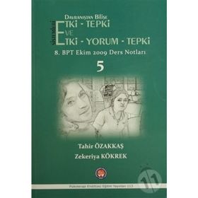 Davranıştan Bilişe Etki-Tepki Sistemleri ve Etki-Tepki-Yorum - Zekeriya Kökrek Tahir Özakkaş