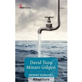 DAVUL TOZU MINARE GÖLGESİ - MEHMET HARMANCI