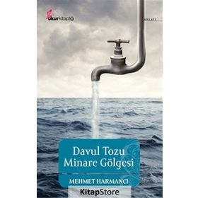 DAVUL TOZU MINARE GÖLGESİ - MEHMET HARMANCI
