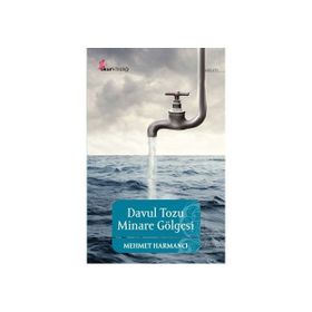 DAVUL TOZU MINARE GÖLGESİ - MEHMET HARMANCI
