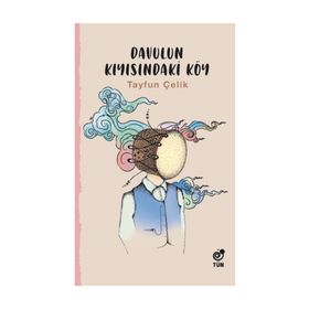 Davulun Kıyısındaki Köy - Tayfun Çelik