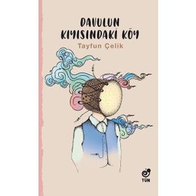 Davulun Kıyısındaki Köy - Tayfun Çelik