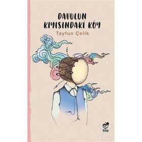 Davulun Kıyısındaki Köy - Tayfun Çelik