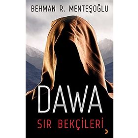 Dawa Sır Bekçileri - behman r mentesoglu