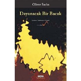 DAYANACAK BIR BACAK - OLIVER SACKS