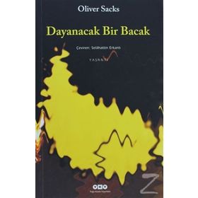 DAYANACAK BIR BACAK - OLIVER SACKS