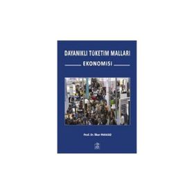 Dayanıklı Tüketim Malları Ekonomisi - İlker Parasız