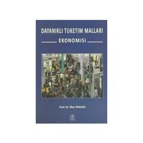 Dayanıklı Tüketim Malları Ekonomisi - İlker Parasız