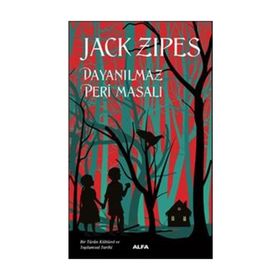 Dayanılmaz Peri Masalı Jack Zipes